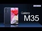 hqdefault Telusuri Spesifikasi dan Harga Samsung Galaxy M35: Hadir dengan Chipset Exynos 1380 dan Baterai Super Jumbo Hingga 6000 mAh
